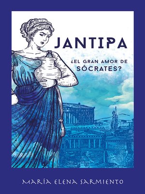 cover image of Jantipa. ¿El gran amor de Sócrates?